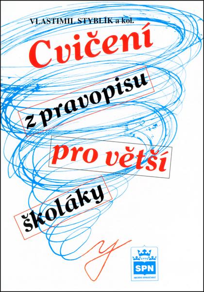 Cvičení z pravopisu pro větší školáky - 80-7235-303-9
