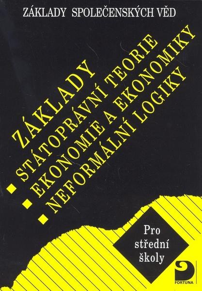 Základy státoprávní teorie, ekonomie a ekonomiky, logiky - 978-80-7373-004-8