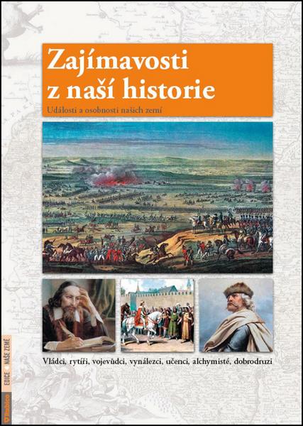 Zajímavosti z naší historie - 978-80-7346-143-0