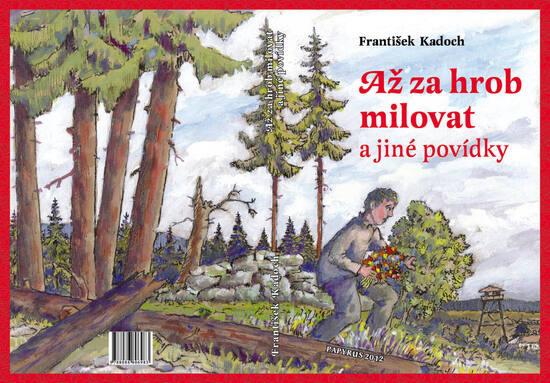 Až za hrob milovat a jiné povídky - 978-80-86806-98-3