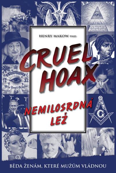 Cruel Hoax - Nemilosrdná lež - Henry Makow