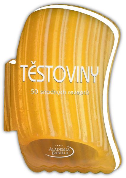 Naše vojsko Těstoviny 50 snadných receptů