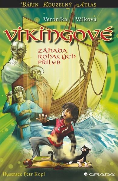 Vikingové - Záhada rohatých přileb - Veronika Válková