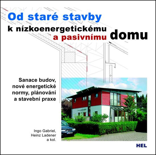 Od staré stavby k nízkoenergetickému a pasivnímu domu - 978-80-86167-30-5