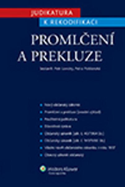 Judikatura k rekodifikaci Promlčení a prekluze - 978-80-7478-057-8