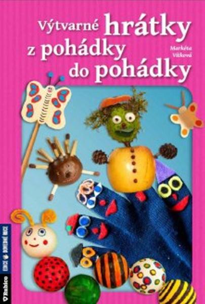 Výtvarné hrátky z pohádky do pohádky - 978-80-7346-162-1