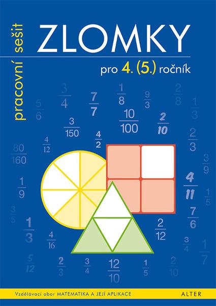 Zlomky pro 4. (5.) ročník pracovní sešit - 978-80-7245-288-0