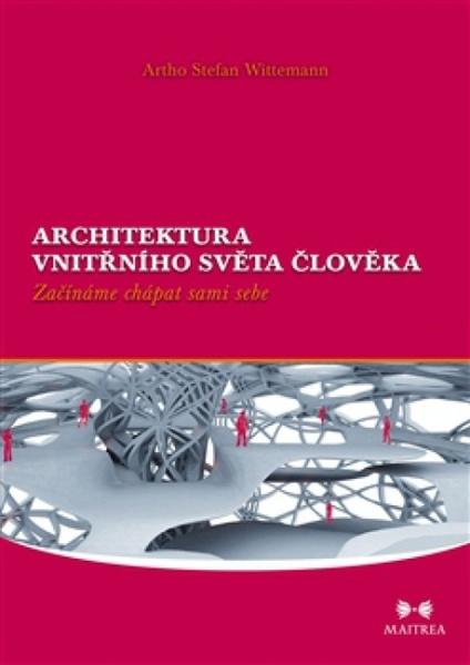Architektura vnitřního světa člověka - 978-80-87249-16-1