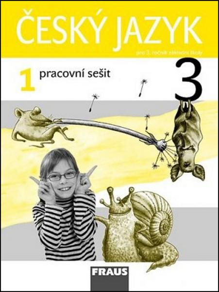 Český jazyk 3.r. pracovní sešit 1.díl - Kosová J., Babušová G., Řeháčková A. - 978-80-7238-858-5