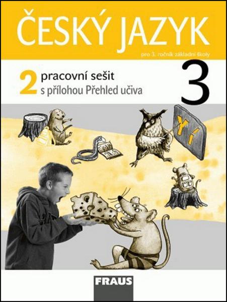 Český jazyk 3.r. pracovní sešit 2.díl - Kosová J., Babušová G., Řeháčková A. - 978-80-7238-859-2