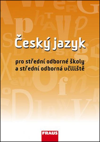 Český jazyk pro SOŠ a SOU Fraus