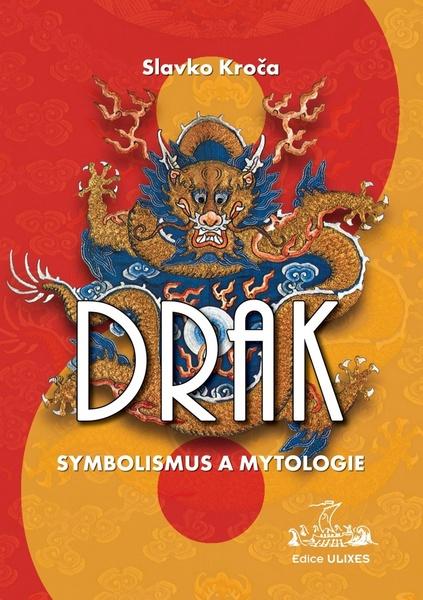 Drak Symbolismus a mytologie - 978-80-86038-61-2