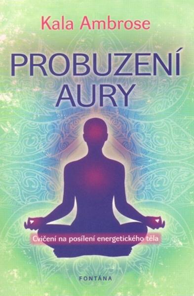 Probuzení aury - 978-80-7336-719-0