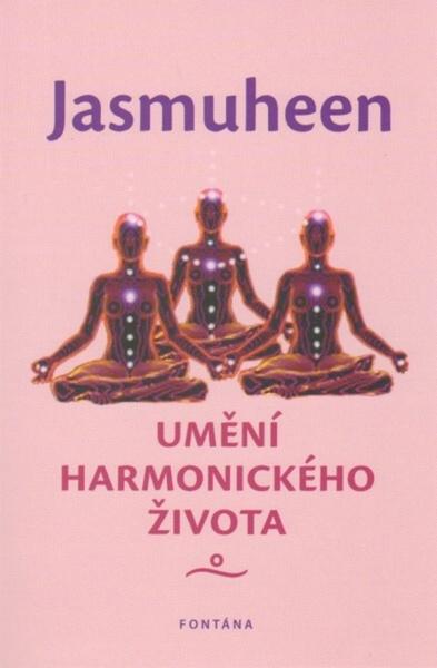 Umění harmonického života - Jasmuheen