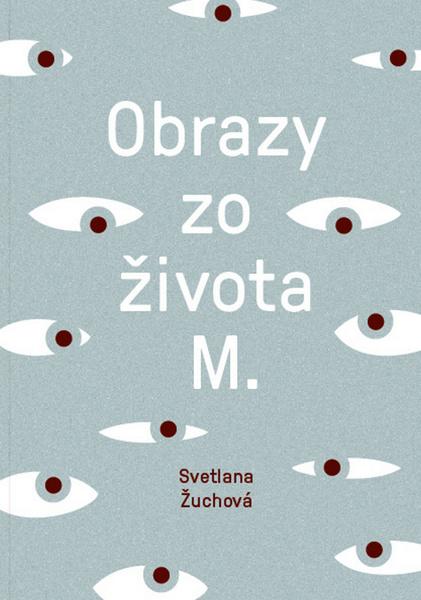 Obrazy zo života M. - 978-80-8114-184-3