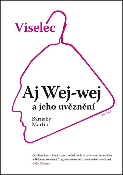 Viselec: Aj Wej-wej a jeho uvěznení