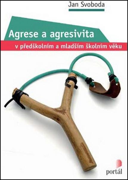 Agrese a agresivita v předškolním a mladším školním věku - 978-80-262-0603-3