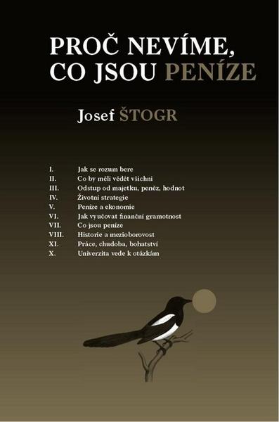 Proč nevíme, co jsou peníze - Josef Štogr