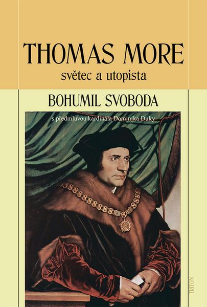 Thomas More světec a utopista - 978-80-7387-726-2