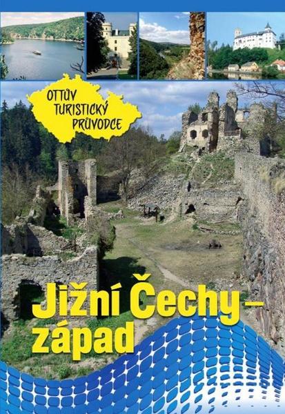 Jižní Čechy - západ Ottův turistický průvodce - 978-80-7451-384-8