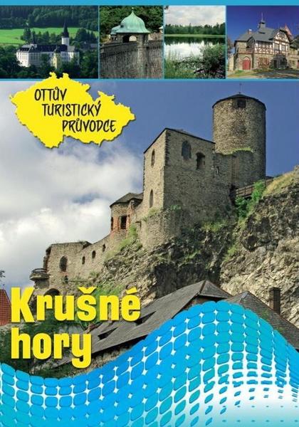 Krušné hory Ottův turistický průvodce - 978-80-7451-119-6