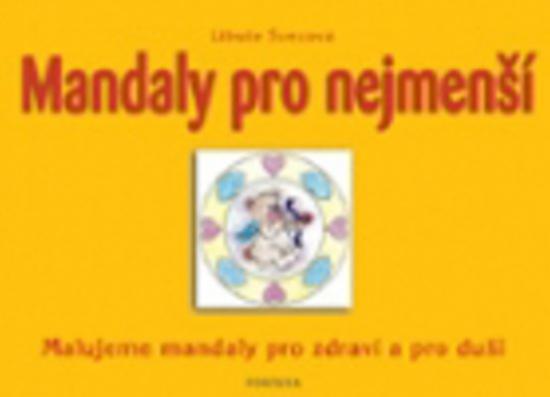Mandaly pro nejmenší - Libuše Švecová