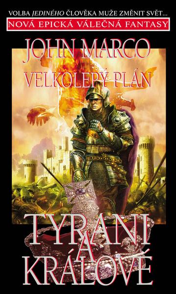 Velkolepý plán Tyrani a králové - 978-80-86139-87-6