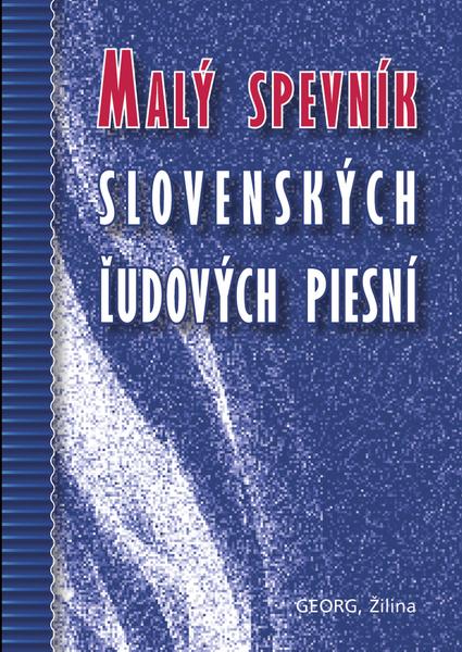 Malý spevník slovenských ľudových piesní - 978-80-8154-061-5