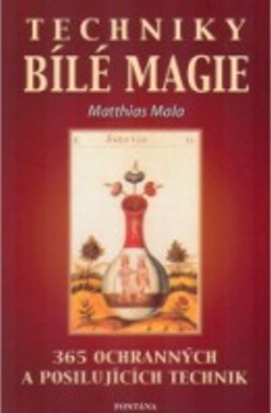Techniky bílé magie - 80-7336-232-5
