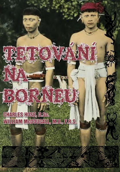 Tetování na Borneu - 978-80-87525-26-5