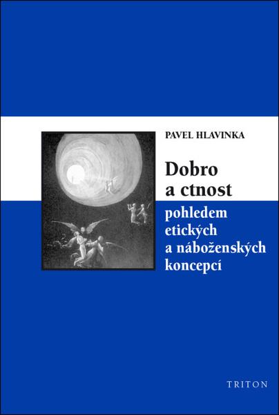Dobro a ctnost pohledem etických a náboženských koncepcí - 978-80-7387-786-6