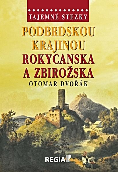 Podbrdskou krajinou Rokycanska a Zbirožska - 978-80-87866-08-5