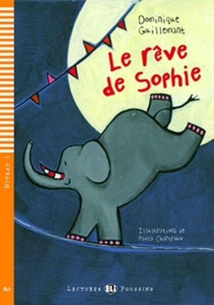 Lectures ELI Poussin 1 LE REVE DE SOPHIE + CD ELI