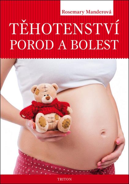 Těhotenství, porod a bolest - 978-80-7387-810-8
