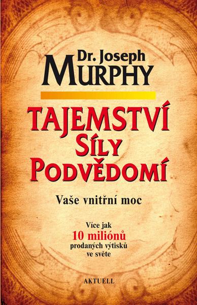 Tajemství síly podvědomí - 978-80-8172-002-4
