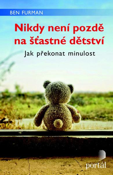 Nikdy není pozdě na šťastné dětství - 978-80-262-0820-4