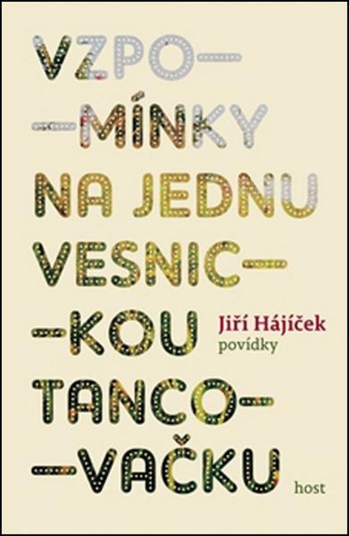 Vzpomínky na jednu vesnickou tancovačku - 978-80-7491-534-5