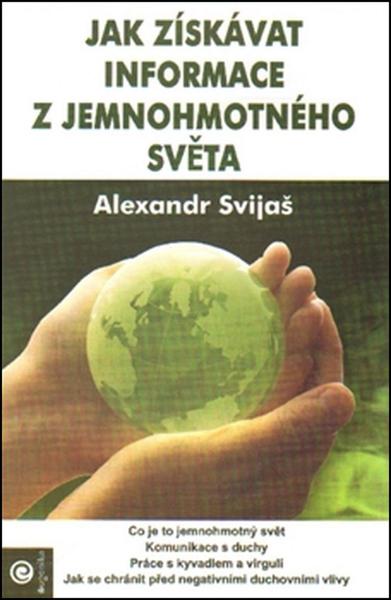 Jak získávat informace z jemnohmotného světa - 978-80-88913-89-4