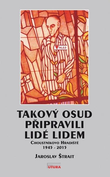 Takový osud připravili lidé lidem - 978-80-88035-03-9