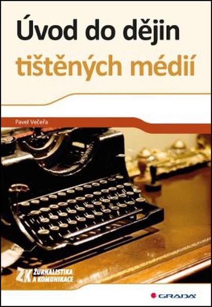 Úvod do dějin tištěných médií - 978-80-247-4178-9