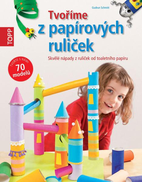 TOPP Tvoříme z papírových ruliček - 978-80-88036-35-7