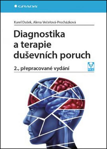 Diagnostika a terapie duševních poruch - Dušek Karel, Večeřová–Procházková Alena - 978-80-247-4826-9