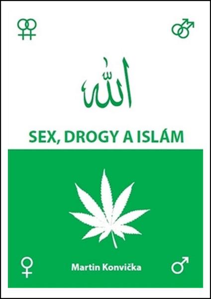 Sex, drogy a islám - 978-80-904932-5-4