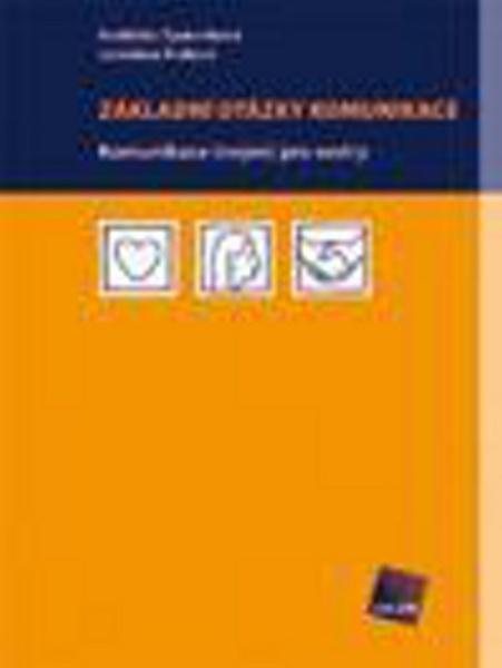 Základní otázky komunikace - 978-80-7262-599-4