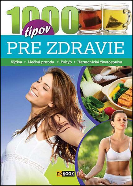 1000 tipov pre zdravie - 978-80-89742-23-3
