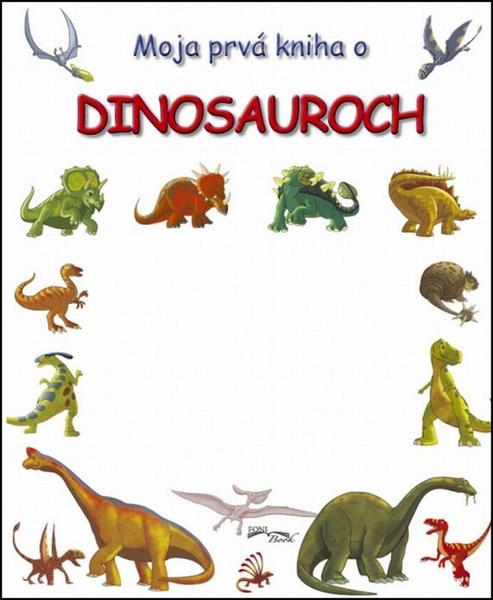Moja prvá kniha o dinosauroch - 978-80-970701-7-5