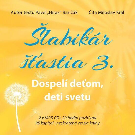 Šlabikár šťastia 3. Dospelí deťom, deti svetu - 978-80-89711-46-8