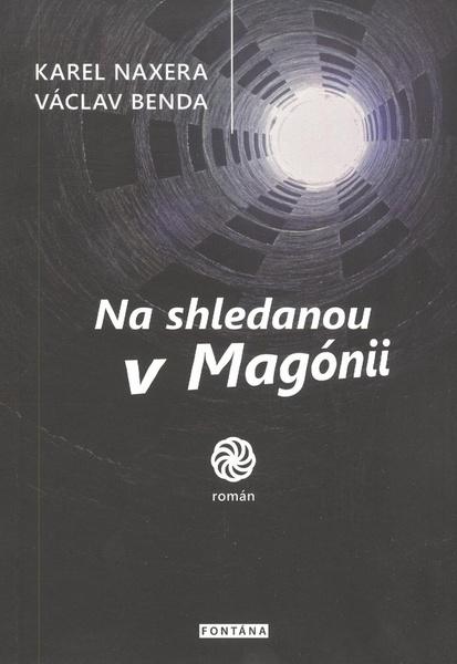Na shledanou v Magónii - 978-80-7336-815-9