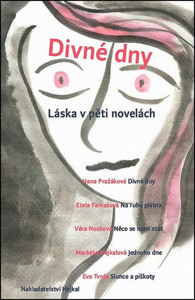 Divné dny - Láska v pěti novelách - 978-80-86026-76-3