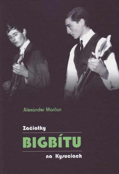 Začiatky bigbítu na Kysuciach 	 - 978-80-8061-906-0